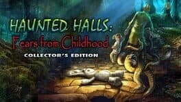 Haunted Halls: Fears from Childhood Collector's Edition