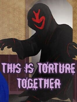 THIS IS TORTURE TOGETHER