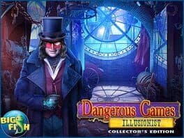 Dangerous Games: Illusionist Collector's Edition