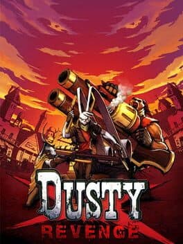 Dusty Revenge:Co-Op Edition