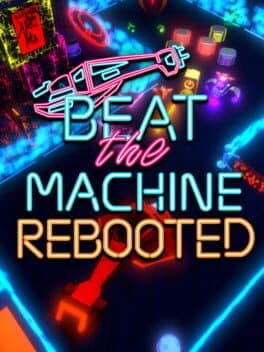 Beat The Machine: Rebooted