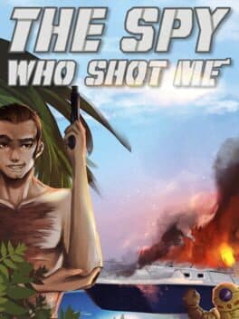 The spy who shot me™