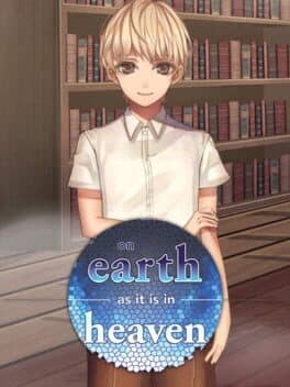 On Earth As It Is In Heaven - A Kinetic Novel