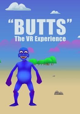 "BUTTS: The VR Experience"