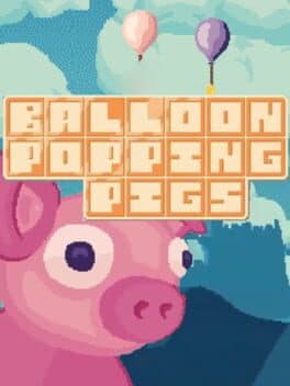 Balloon Popping Pigs: Deluxe