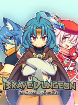 Brave Dungeon - The Meaning of Justice -