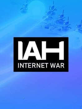 IAH: INTERNET WAR
