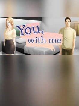 You, With Me - A Kinetic Novel