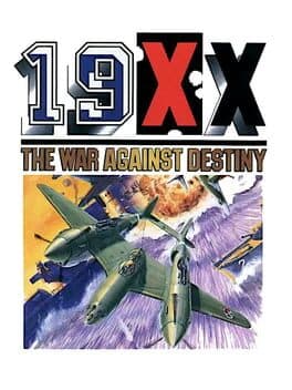 19XX: The War Against Destiny