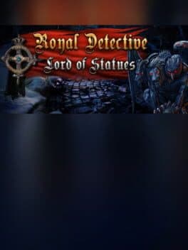 Royal Detective: The Lord of Statues Collector's Edition