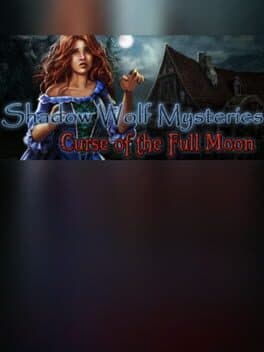 Shadow Wolf Mysteries: Curse of the Full Moon Collector's Edition