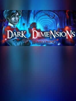 Dark Dimensions: Homecoming Collector's Edition