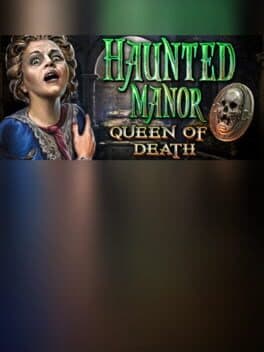 Haunted Manor: Queen of Death Collector's Edition