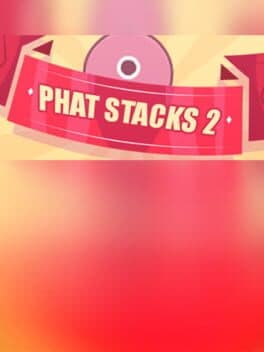 PHAT STACKS 2
