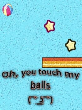 Oh, you touch my balls ( ͡° ͜ʖ ͡°)