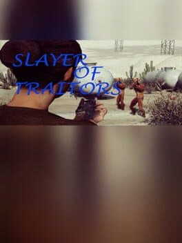 Slayer Of Traitors