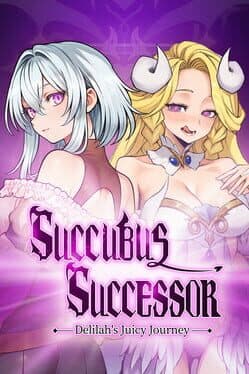 Succubus Successor: Delilah's Juicy Journey
