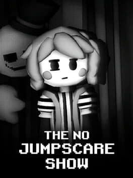 The No Jumpscare Show