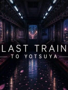 Last Train to Yotsuya