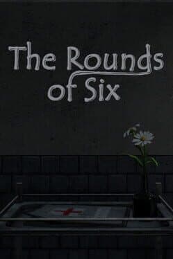 The Rounds of Six