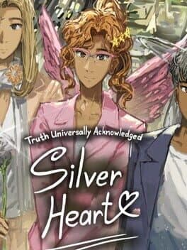 Truth Universally Acknowledged: Silver Heart