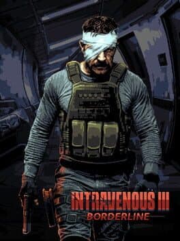 Intravenous 3: Borderline