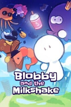 Blobby and the Milkshake