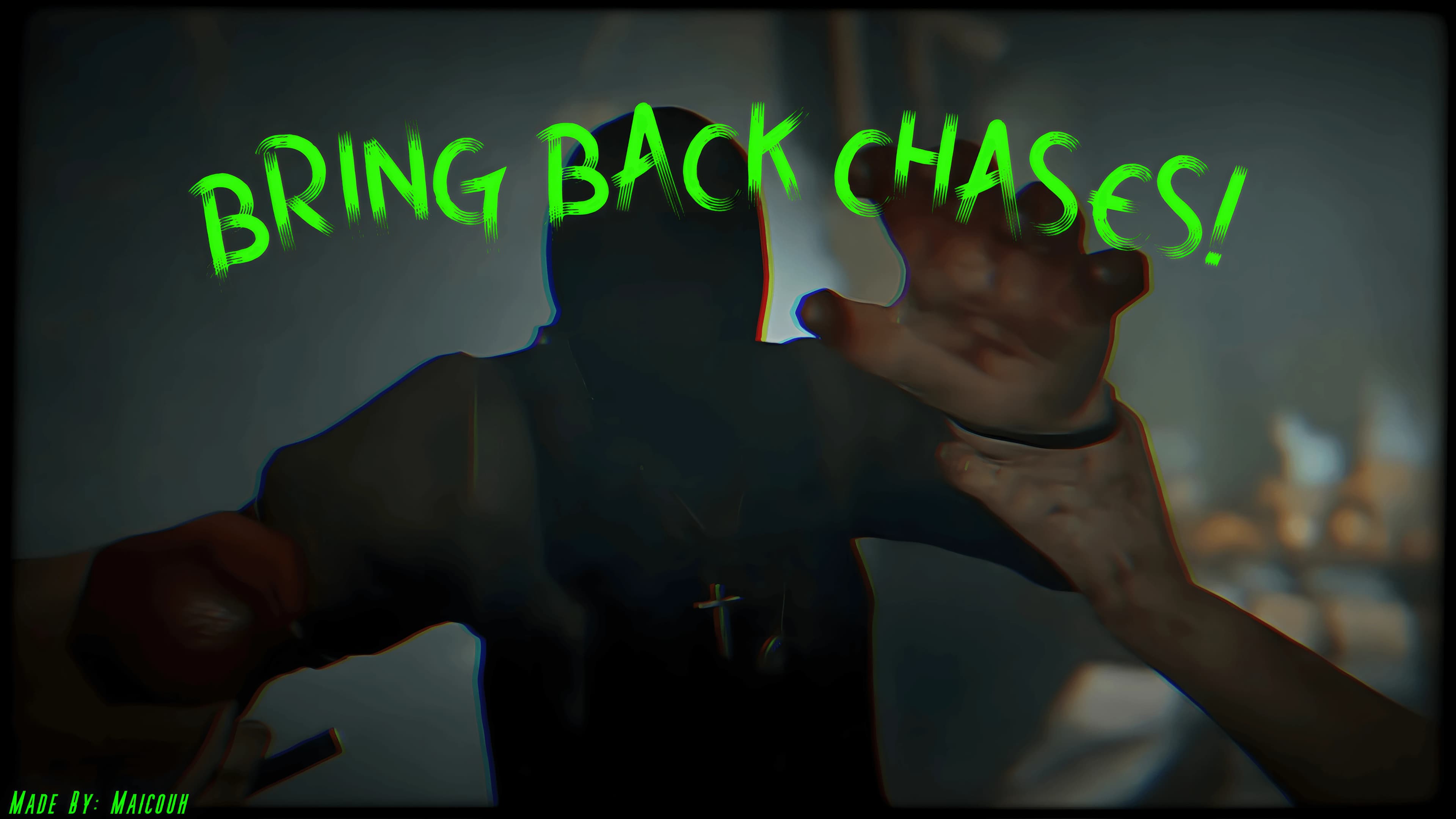 BRING BACK OLD CHASES - Mod